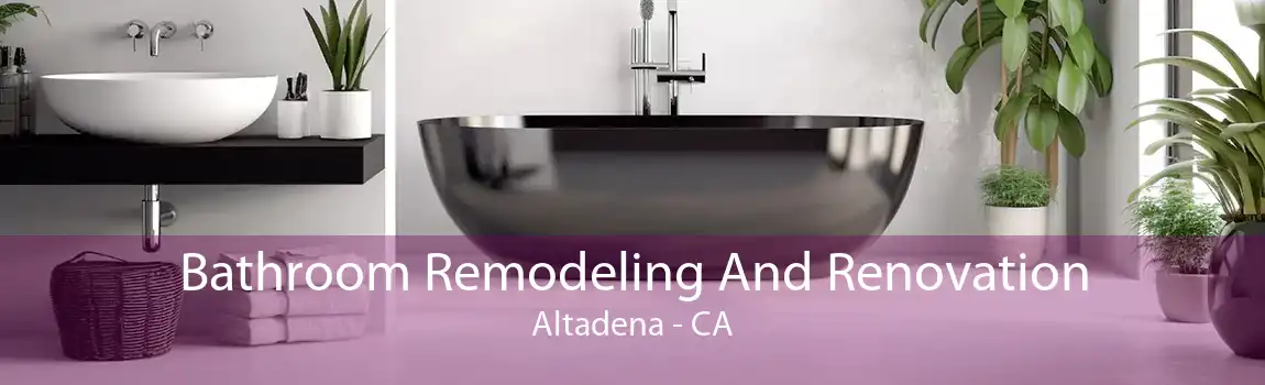  Bathroom Remodeling And Renovation Altadena - CA
