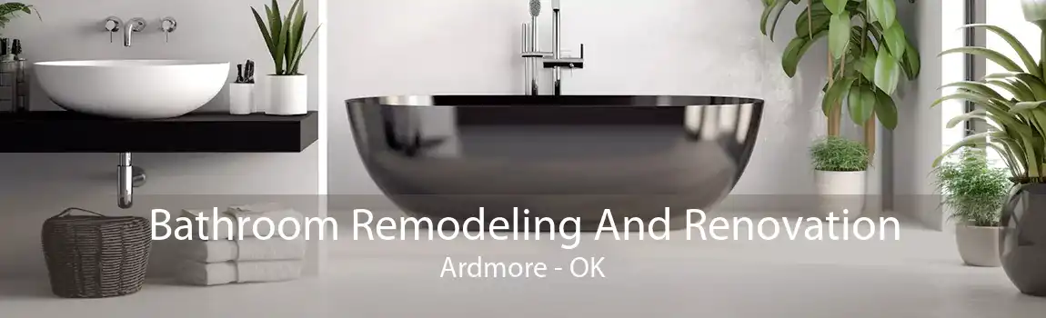 Bathroom Remodeling And Renovation Ardmore - OK
