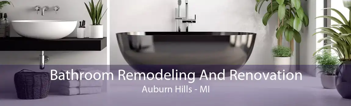Bathroom Remodeling And Renovation Auburn Hills - MI