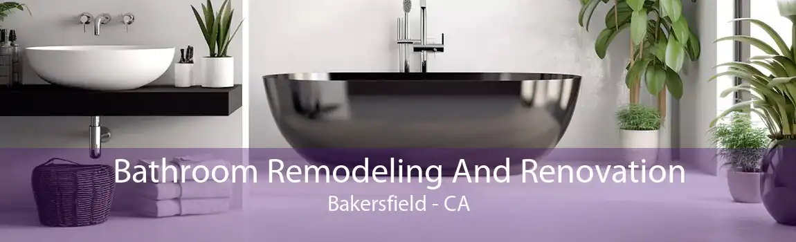 Bathroom Remodeling And Renovation Bakersfield - CA