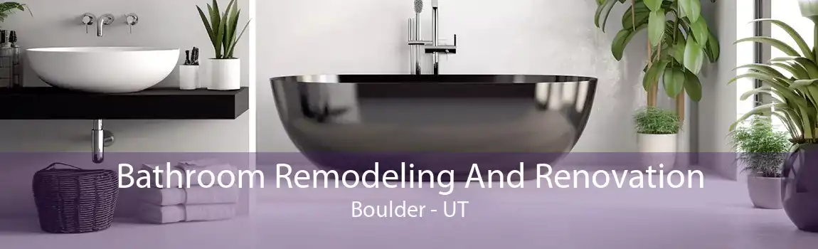 Bathroom Remodeling And Renovation Boulder - UT