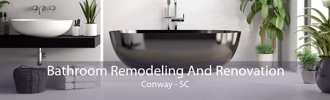  Bathroom Remodeling And Renovation Conway - SC
