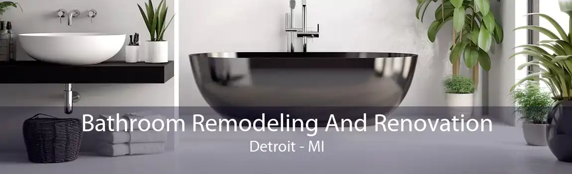 Bathroom Remodeling And Renovation Detroit - MI