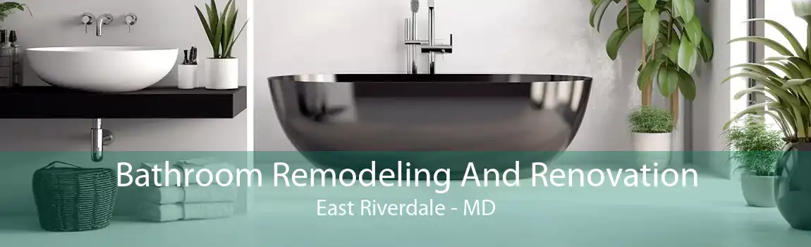  Bathroom Remodeling And Renovation East Riverdale - MD