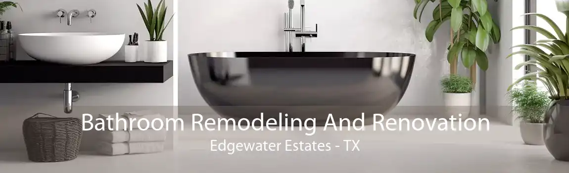 Bathroom Remodeling And Renovation Edgewater Estates - TX