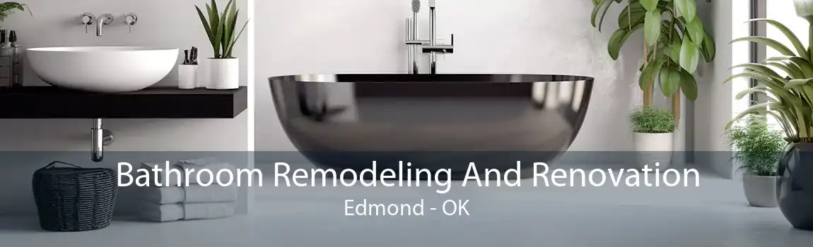  Bathroom Remodeling And Renovation Edmond - OK