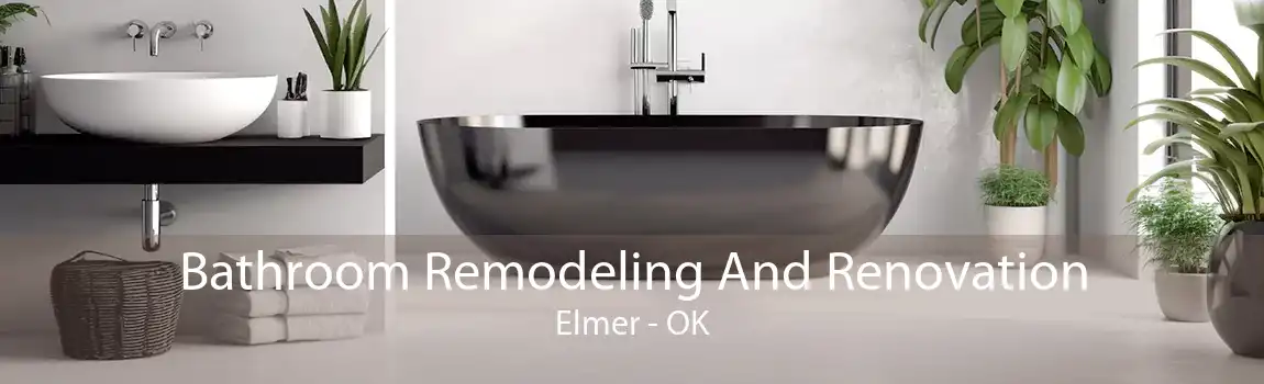 Bathroom Remodeling And Renovation Elmer - OK