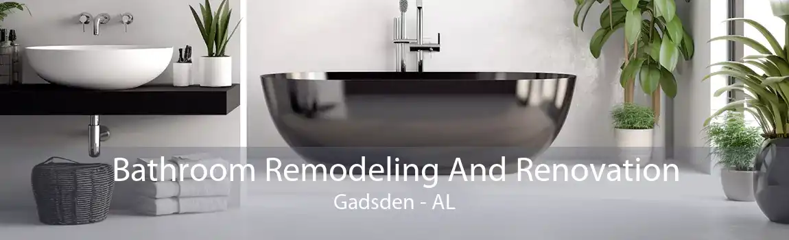 Bathroom Remodeling And Renovation Gadsden - AL