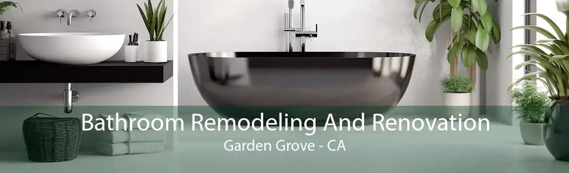 Bathroom Remodeling And Renovation Garden Grove - CA