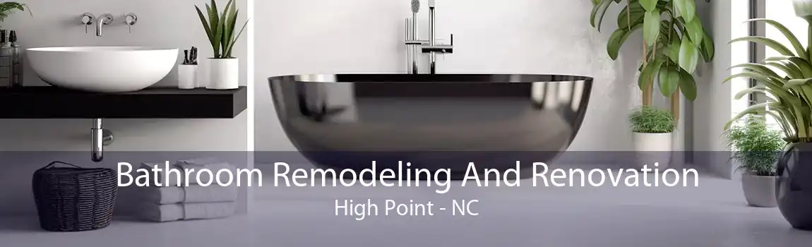 Bathroom Remodeling And Renovation High Point - NC