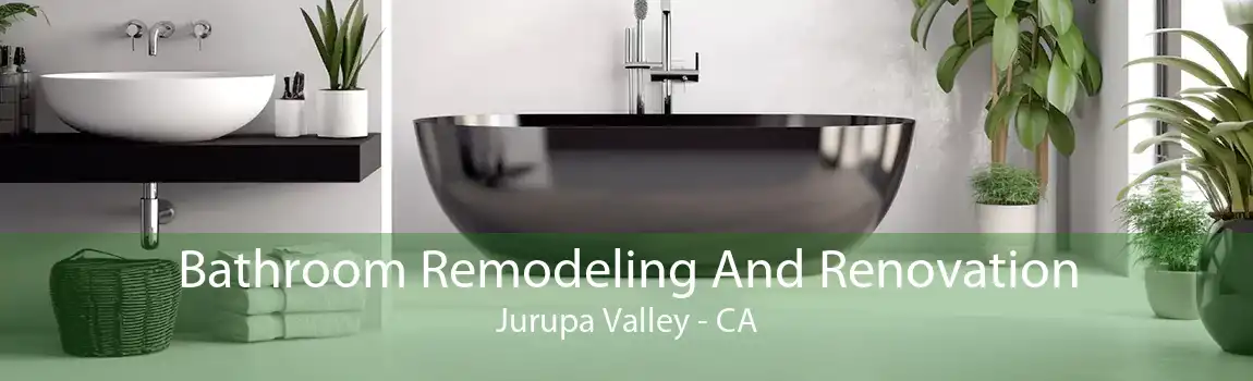 Bathroom Remodeling And Renovation Jurupa Valley - CA