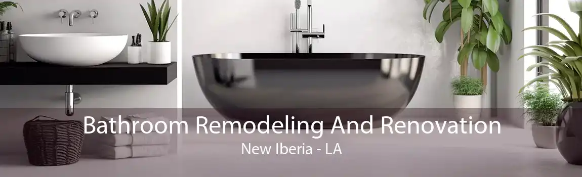 Bathroom Remodeling And Renovation New Iberia - LA