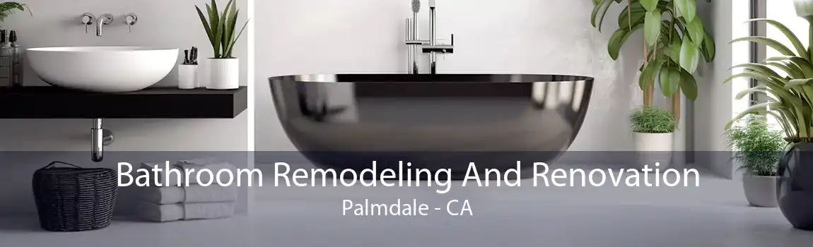 Bathroom Remodeling And Renovation Palmdale - CA