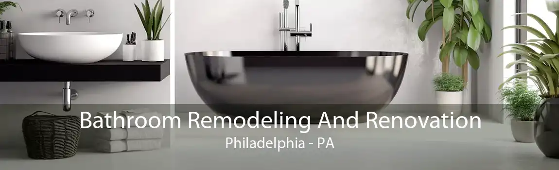 Bathroom Remodeling And Renovation Philadelphia - PA