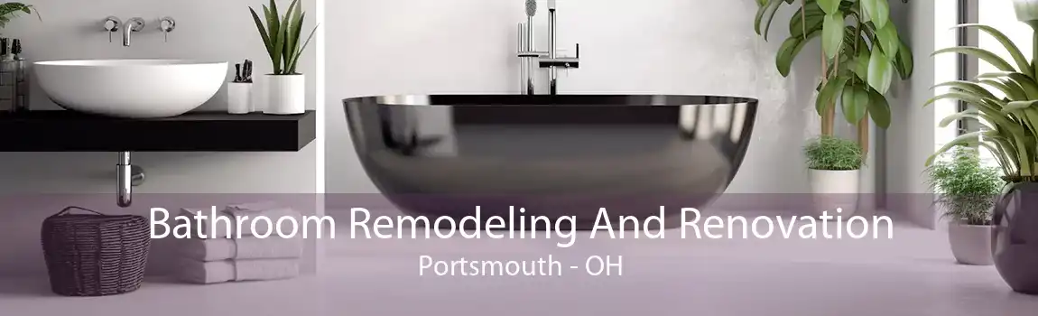 Bathroom Remodeling And Renovation Portsmouth - OH