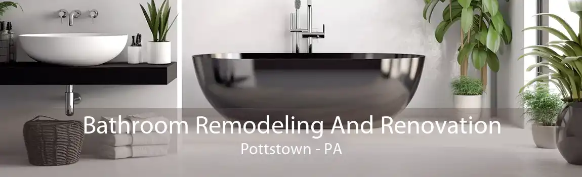 Bathroom Remodeling And Renovation Pottstown - PA