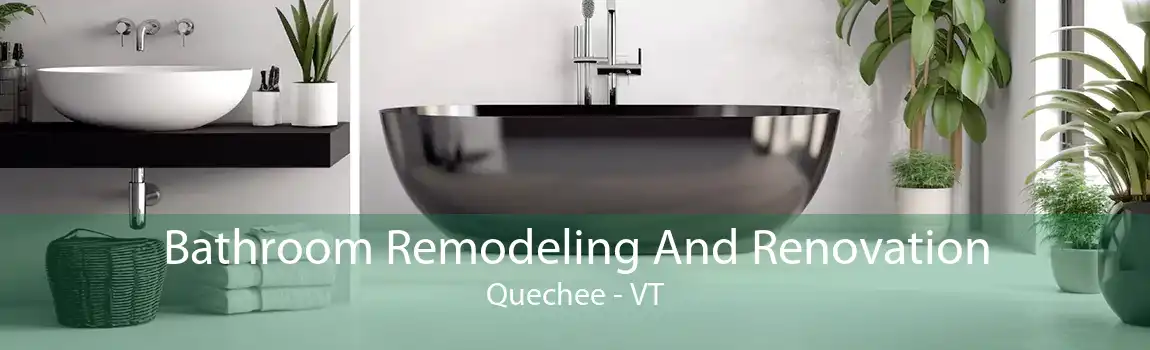  Bathroom Remodeling And Renovation Quechee - VT