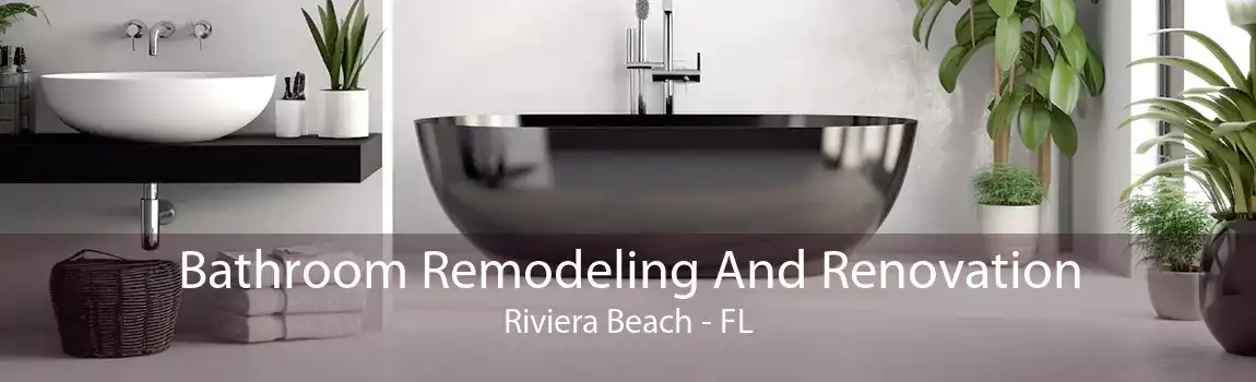 Bathroom Remodeling And Renovation Riviera Beach - FL