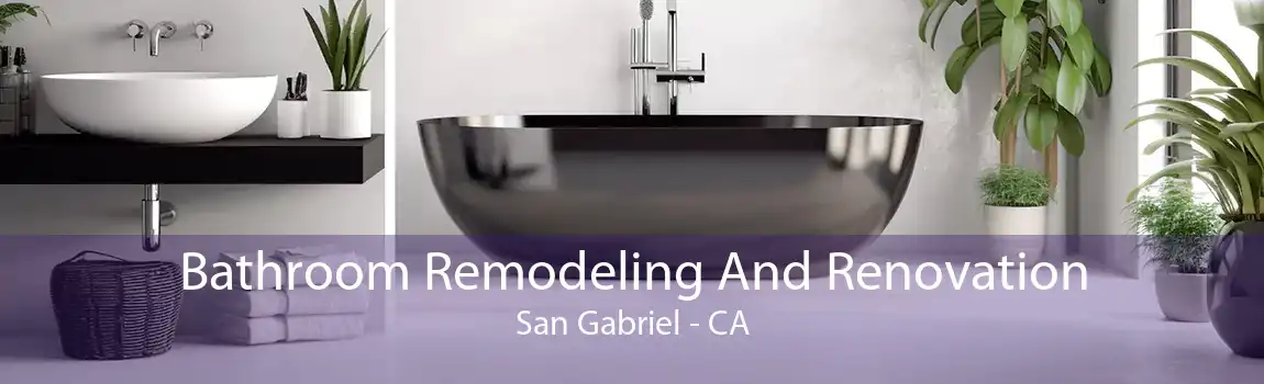 Bathroom Remodeling And Renovation San Gabriel - CA