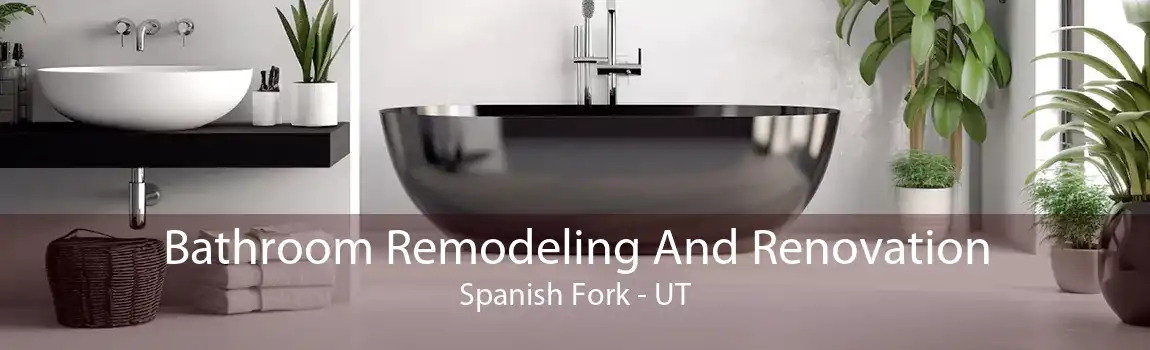 Bathroom Remodeling And Renovation Spanish Fork - UT