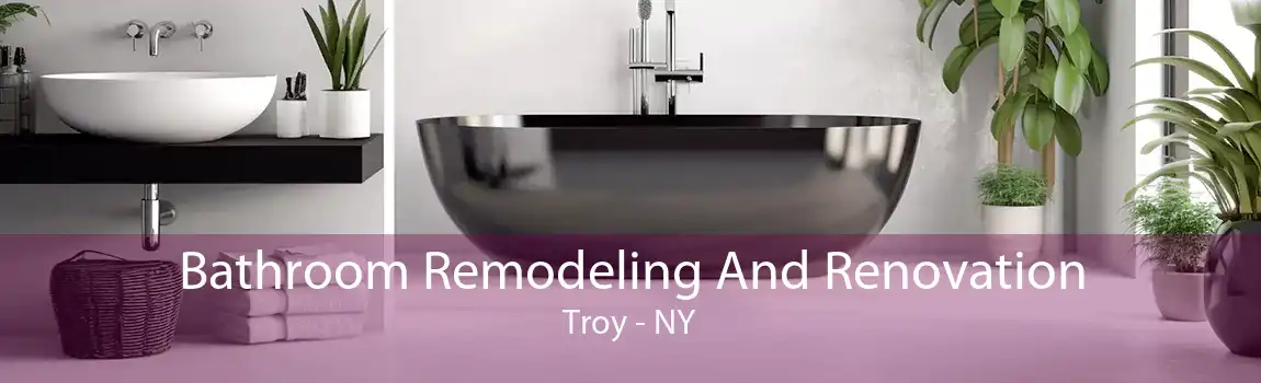  Bathroom Remodeling And Renovation Troy - NY