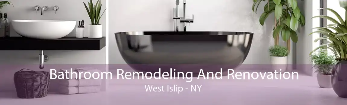 Bathroom Remodeling And Renovation West Islip - NY