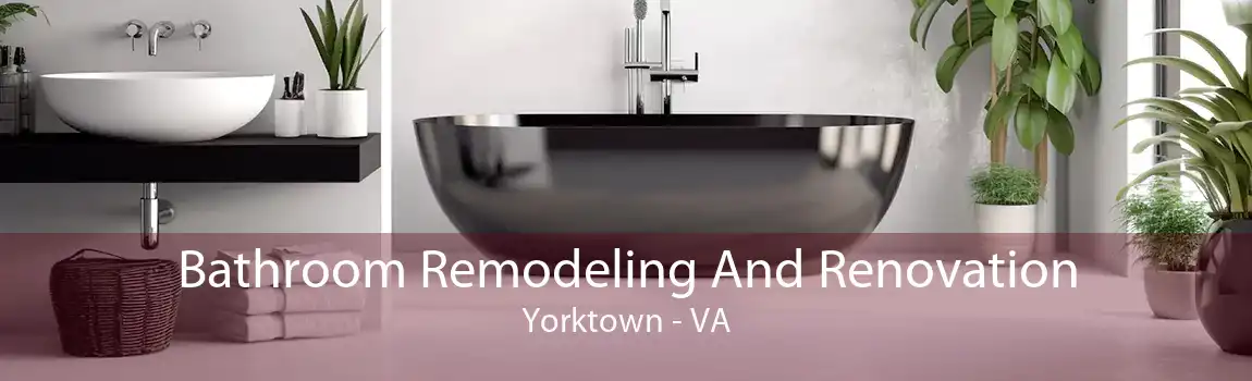 Bathroom Remodeling And Renovation Yorktown - VA