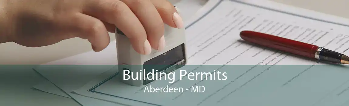  Building Permits Aberdeen - MD