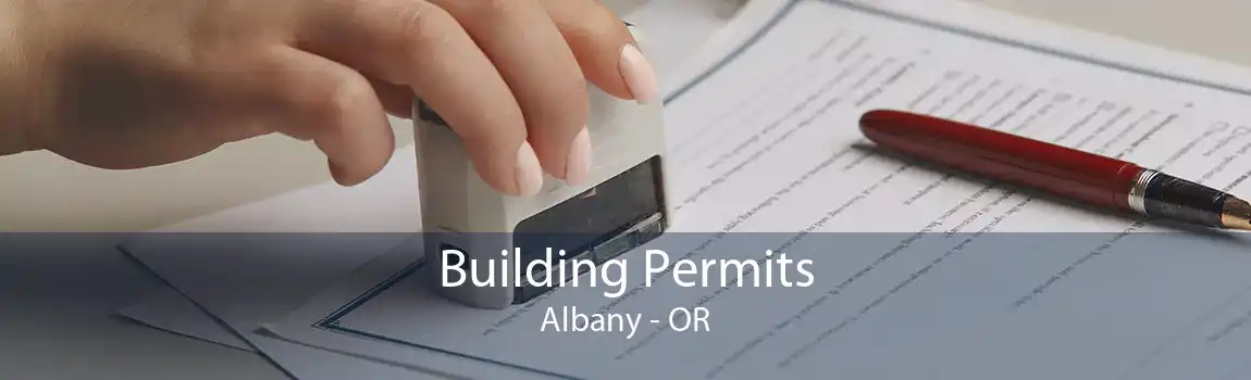 Building Permits Albany - OR