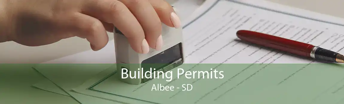 Building Permits Albee - SD