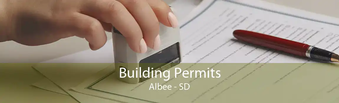 Building Permits Albee - SD