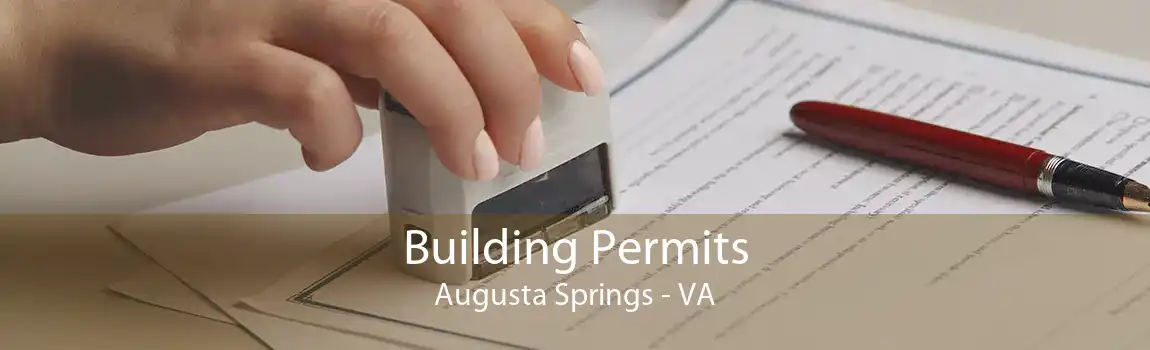 Building Permits Augusta Springs - VA