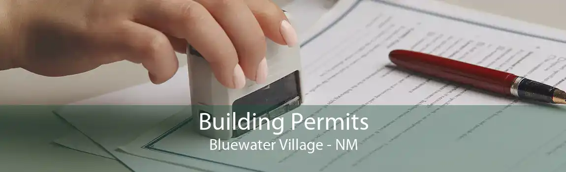 Building Permits Bluewater Village - NM