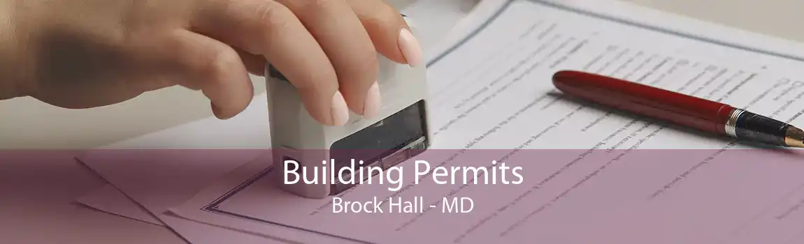 Building Permits Brock Hall - MD