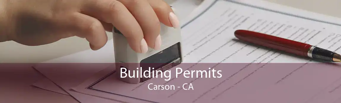 Building Permits Carson - CA