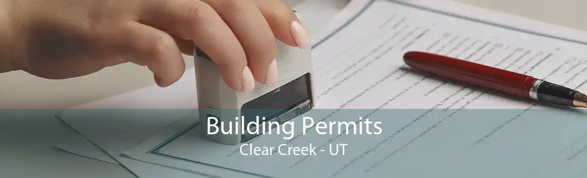 Building Permits Clear Creek - UT