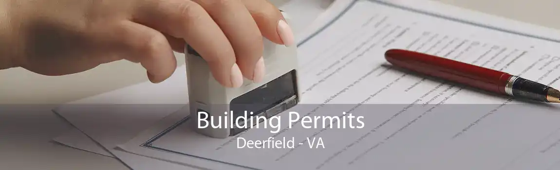 Building Permits Deerfield - VA