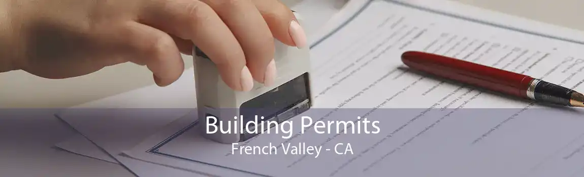 Building Permits French Valley - CA
