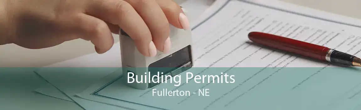 Building Permits Fullerton - NE