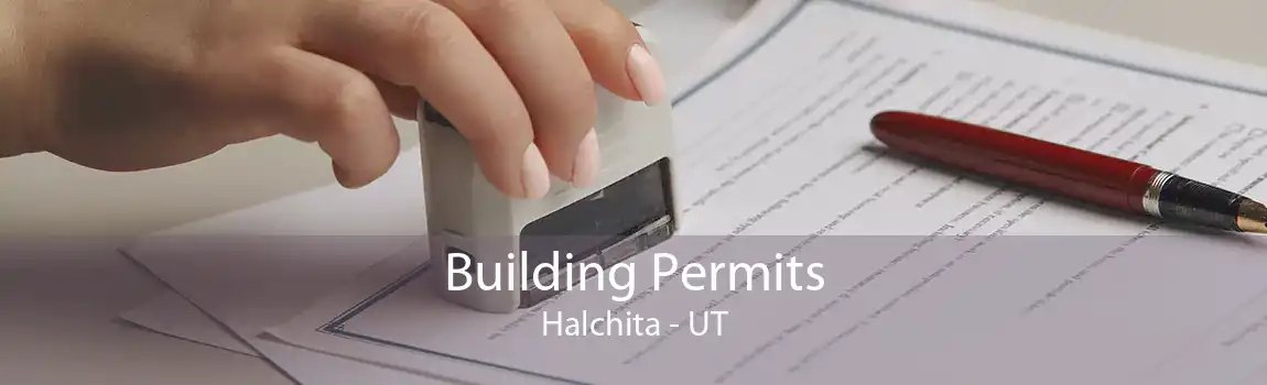 Building Permits Halchita - UT