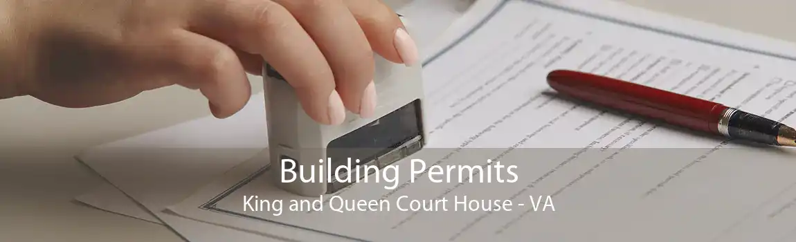  Building Permits King and Queen Court House - VA