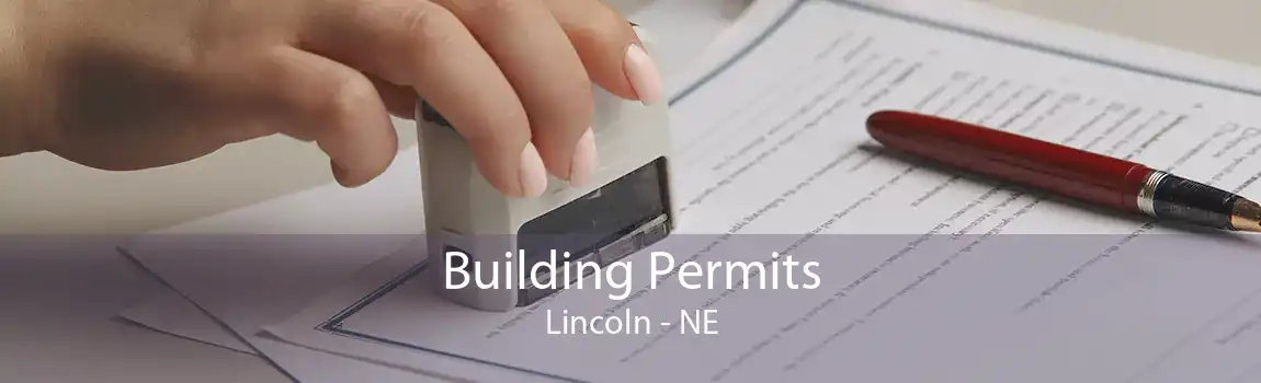  Building Permits Lincoln - NE