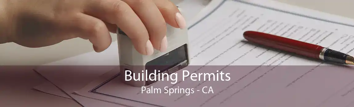 Building Permits Palm Springs - CA