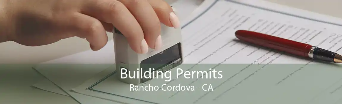 Building Permits Rancho Cordova - CA
