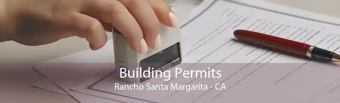 Building Permits Rancho Santa Margarita - CA