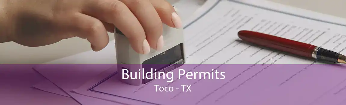 Building Permits Toco - TX