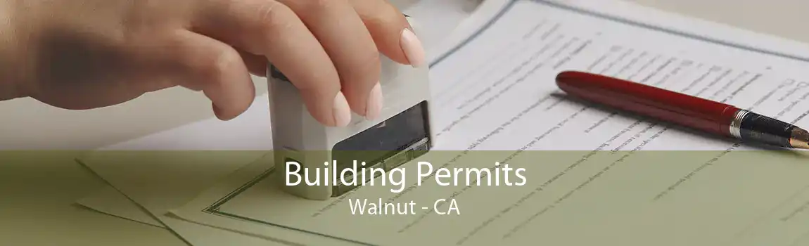 Building Permits Walnut - CA