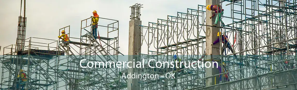 Commercial Construction Addington - OK