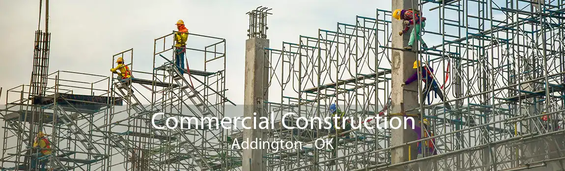 Commercial Construction Addington - OK