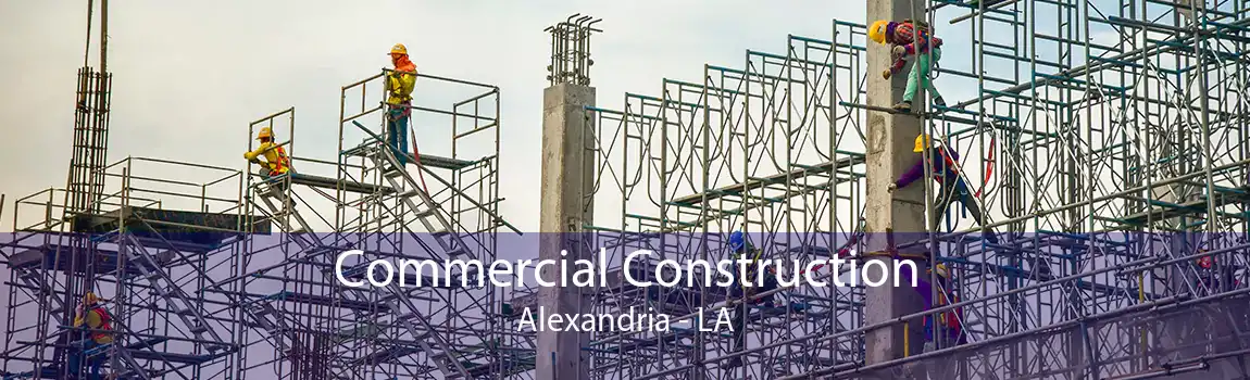 Commercial Construction Alexandria - LA